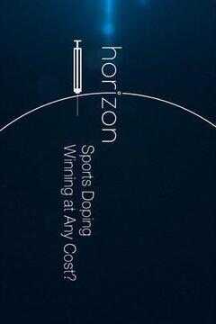 地平线系列:体育兴奋剂 - 为了胜利不惜一切?海报