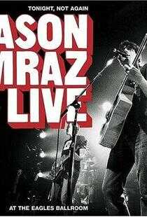 Tonight,Not Again - Live at Eagles Ballroom海报