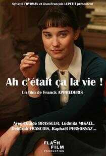 Ah, c'était ça la vie!海报